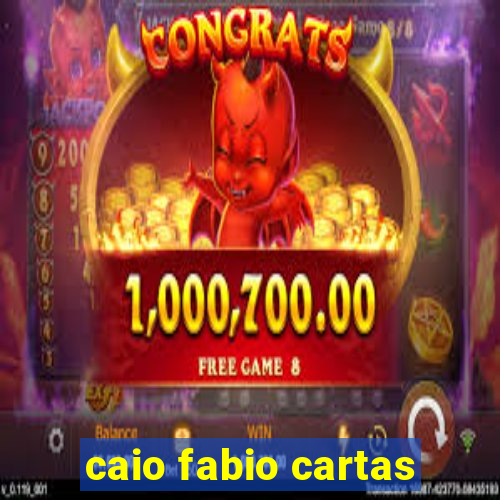 caio fabio cartas